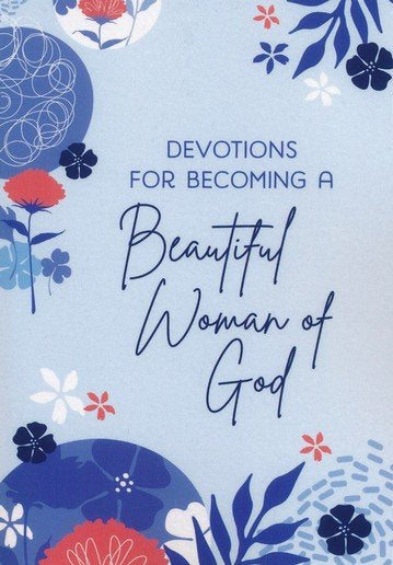 Devotions for Becoming a Beautiful Woman of God