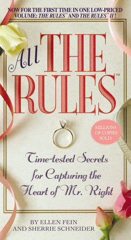 The Rules was a dating guide, a set of instructions on what to do and not do to catch a man.