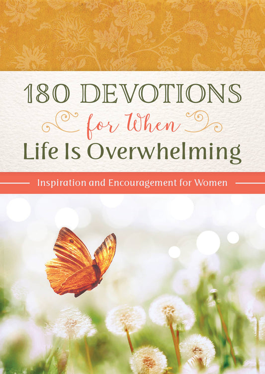 Barbour Publishing, Inc. - 180 Devotions for When Life Is Overwhelming