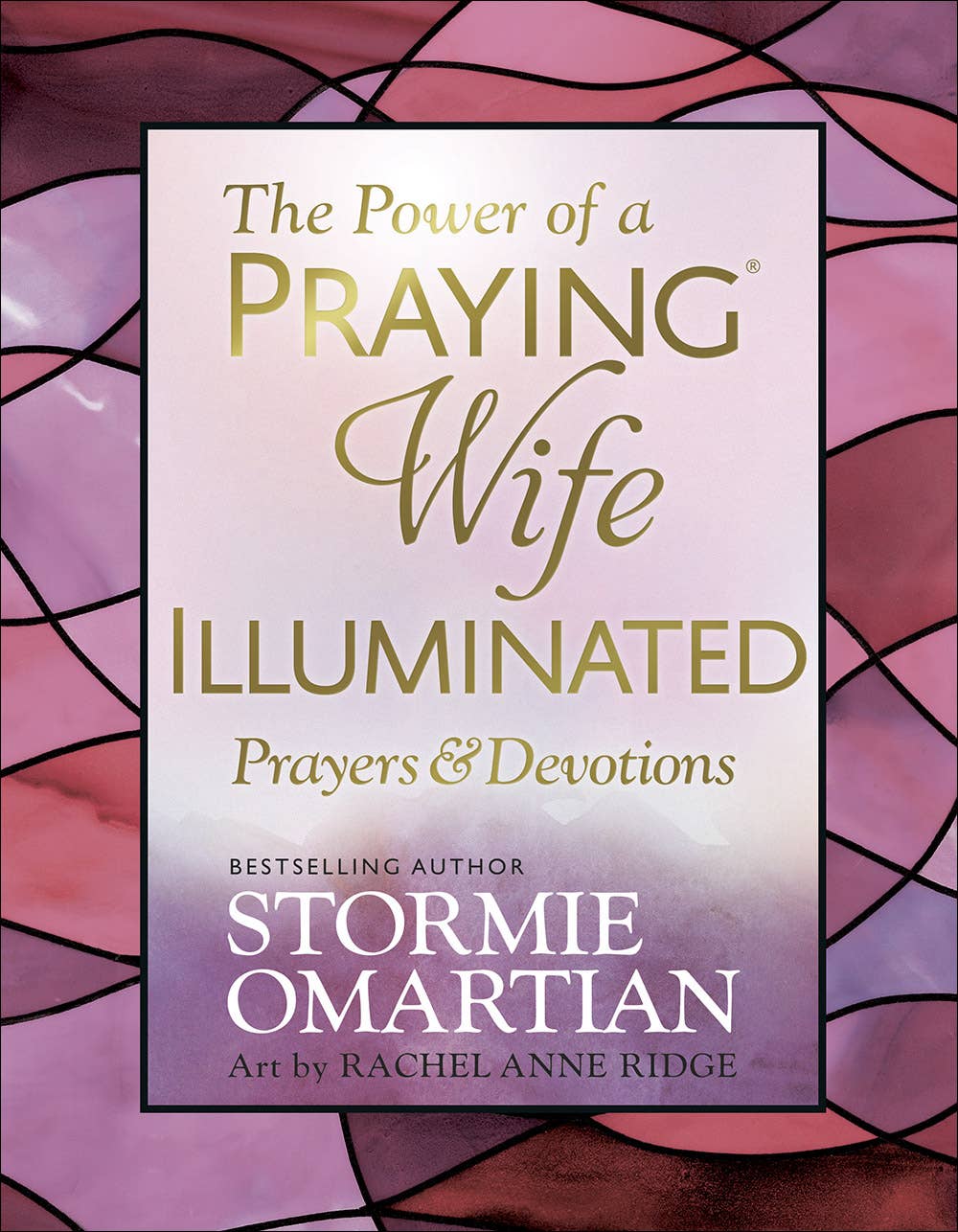 Harvest House Publishers - The Power of a Praying Wife Illuminated Prayers and Devotion