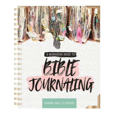 Bible Journaling 101: A Work Book Guide to See God's Word in a New Light
