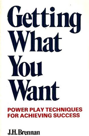 Getting What You Want: Power Play Techniques for Achieving Success