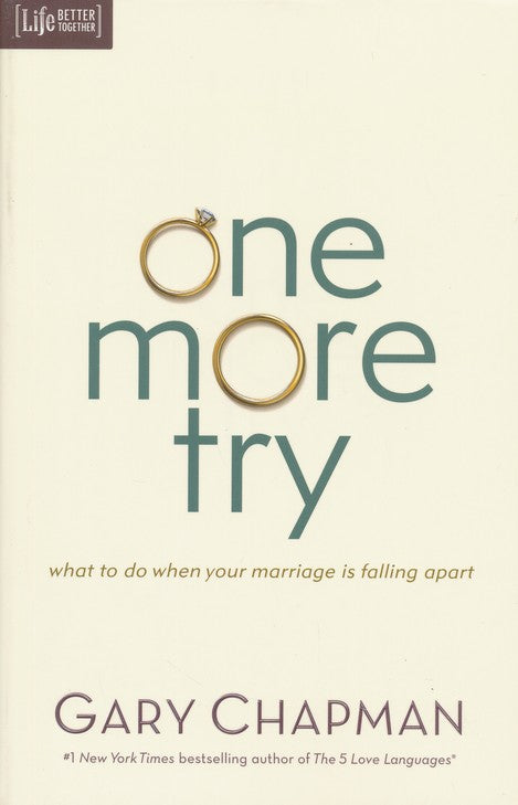 One More Try: WHAT TO DO WHEN YOUR MARRIAGE IS FALLING APART