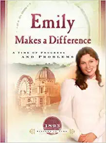 Emily Makes a Difference: A Time of Progress and Problems (1893) (Sisters in Time #16) Paperback – February 1, 2004