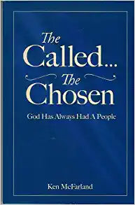 The Called the Chosen: God has always had a People Paperback