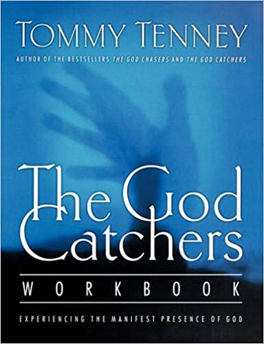 The God Catchers Workbook: Experiencing the Manifest Presence of God Paperback