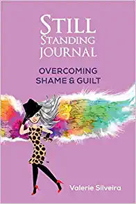 Still Standing Journal: Overcoming Shame & Guilt Paperback