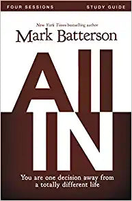 All In Study Guide: You Are One Decision Away From a Totally Different Life Paperback
