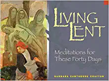 Living Lent: Meditations for These Forty Days Paperback