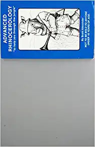 Advanced Rhinocerology: To Help You Through the Jungle (The Rhino Books) Paperback