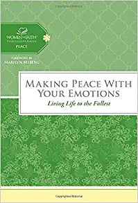 Making Peace with Your Emotions: Living Life to the Fullest (Women of Faith Study Guide Series) Hardcover