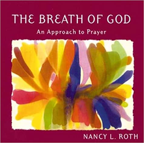 The Breath of God: An Approach to Prayer