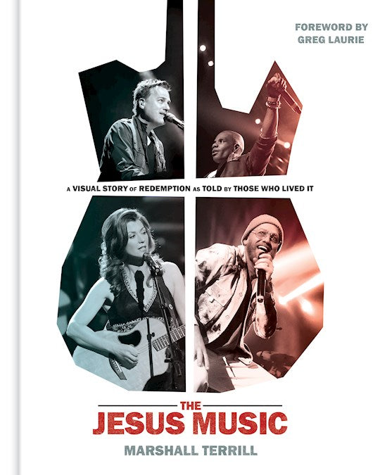 The Jesus Music A Visual Story Of Redemption As Told By Those Who Lived It