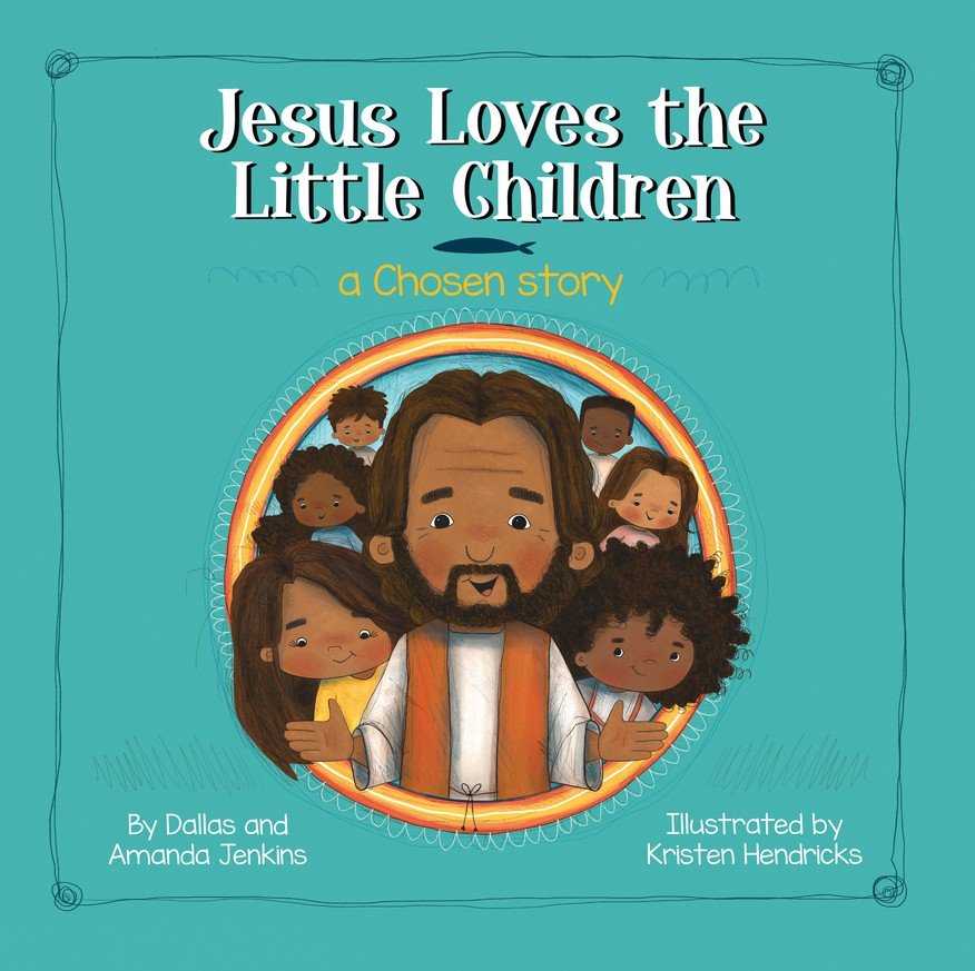 Jesus Loves The Little Children: A Chosen Story