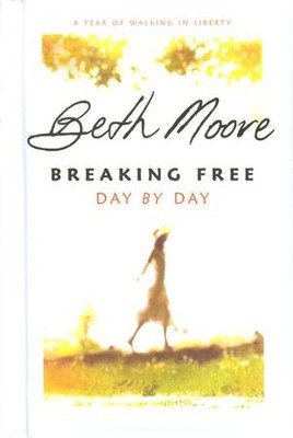 Breaking Free Day by Day: A Year of Walking in Liberty