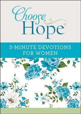 Choose Hope: 3-Minute Devotions for Women