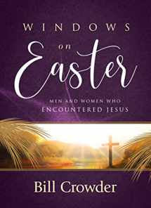 Windows on Easter: Men and Women Who Encountered Jesus