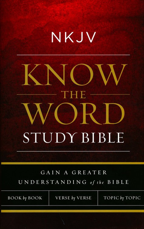 NKJV Know The Word Study Bible