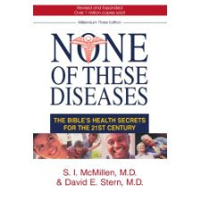 None of These Diseases: The Bible's Health Secrets for the 21st Century