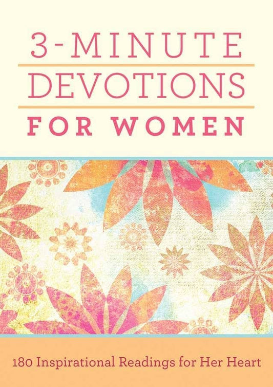 Barbour Publishing, Inc. - 3 - Minute Devotions For Women