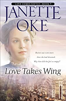 Love Takes Wing (Love Comes Softly Book #7)