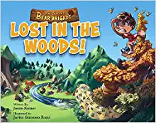 The Great Bear Brigade: Lost In The Woods - Children’s Camping Picture Book for Ages 2-6, Go On a Forest Adventure & Discover How to Keep Safe In the Great Outdoors - Camping Books for Kids Paperback