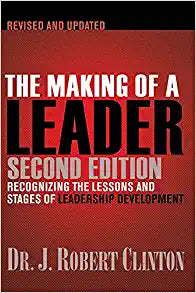 The Making of a Leader: Recognizing the Lessons and Stages of Leadership Development Paperback