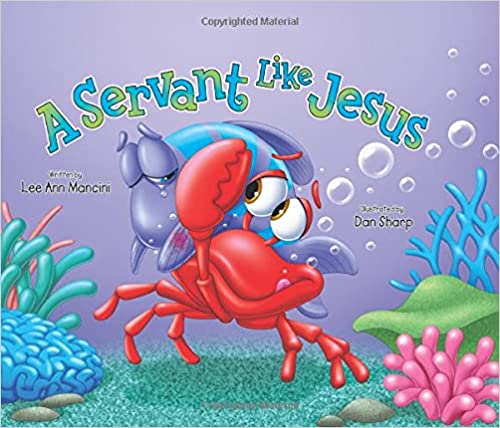 A Servant Like Jesus: Adventures Of The Sea Kids Hardcover