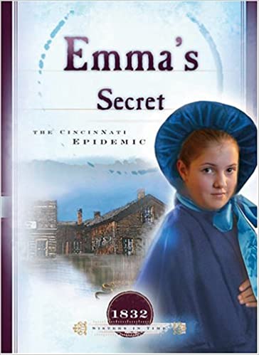 Emma's Secret: The Cincinnati Epidemic (1832) (Sisters in Time #9) Paperback