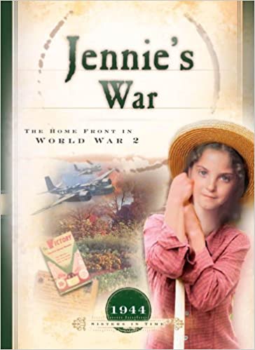 Jennie's War: The Home Front in World War II (1944) (Sisters in Time #23) Paperback