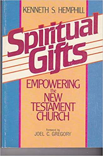 Spiritual Gifts: Empowering the New Testament Church Paperback