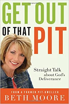 Get Out of That Pit: Straight Talk about God's Deliverance Paperback