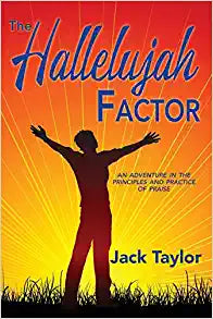 The Hallelujah Factor: An Adventure in the Principles and Practice of Praise Paperback
