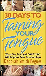 30 Days to Taming Your Tongue: What You Say (and Don't Say) Will Improve Your Relationships Mass Market Paperback