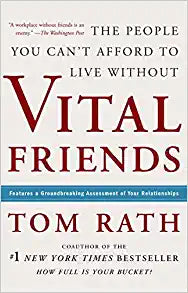 Vital Friends: The People You Can't Afford to Live Without Hardcover