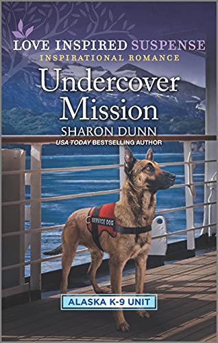 Undercover Mission (Alaska K-9 Unit Book 3)
