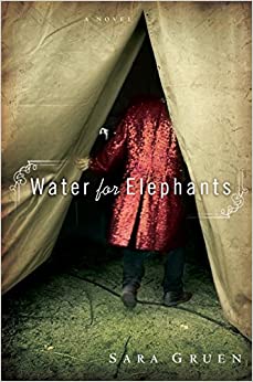 Water for Elephants: A Novel Hardcover