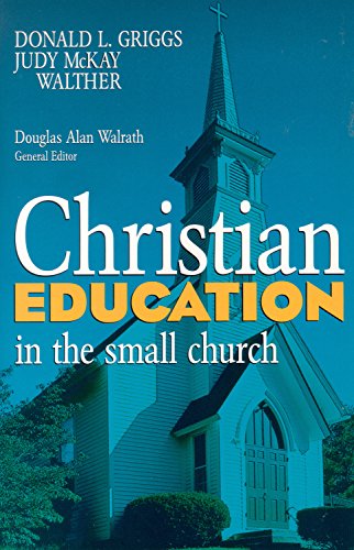 Christian Education in the Small Church (Small Church in Action)