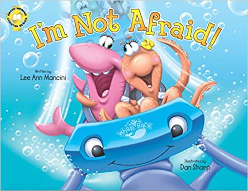 I'm Not Afraid!: Adventures Of The Sea Kids Hardcover