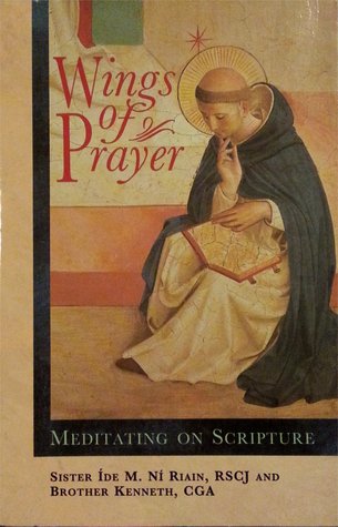 Wings of Prayer: :Meditating On Scripture: 100 Meditations from St.Ambrose