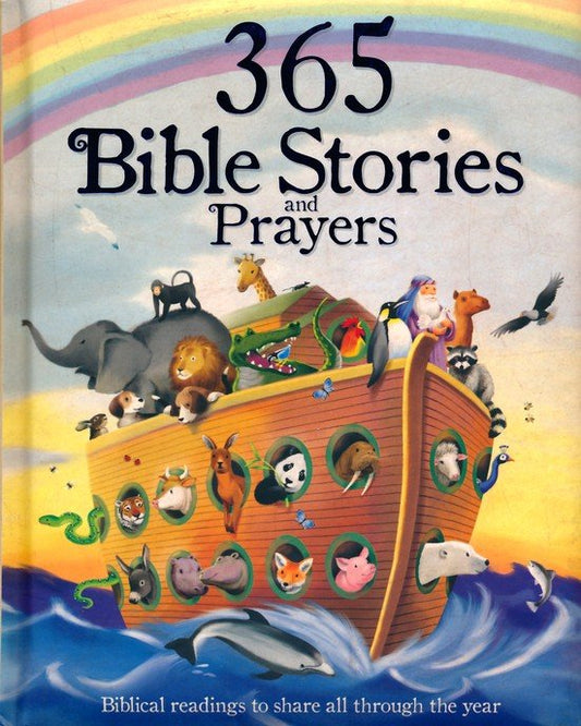 365 Bible Stories and Prayers: Biblical Readings to Share All Through the Year