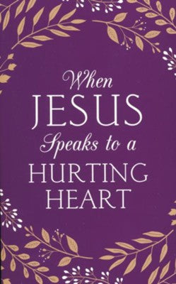 When Jesus Speaks to a Hurting Heart