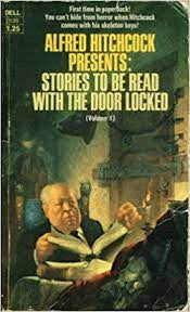 Alfred Hitchcock Presents: Stories to Be Read with the Door Locked