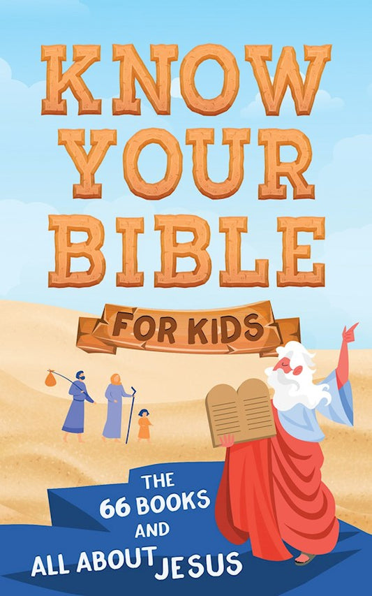 Know Your Bible For Kids The 66 Books and All about Jesus