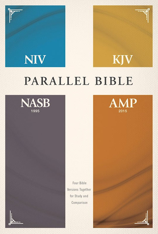 NIV/KJV/NASB/Amplified Parallel Bible-Hardcover Four Bible Versions Together For Study And Comparison