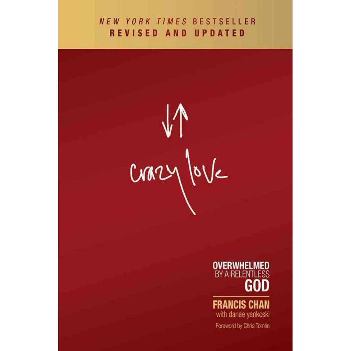 Crazy Love, Francis Chan: Paperback: Revised and Updated