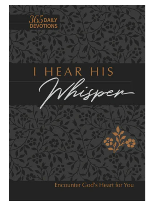 I Hear His Whisper 365 Daily Devotions Faux Leather Gift Edition