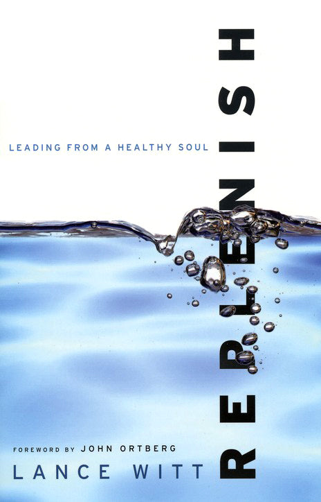 Replenish: Leading from a Healthy Soul