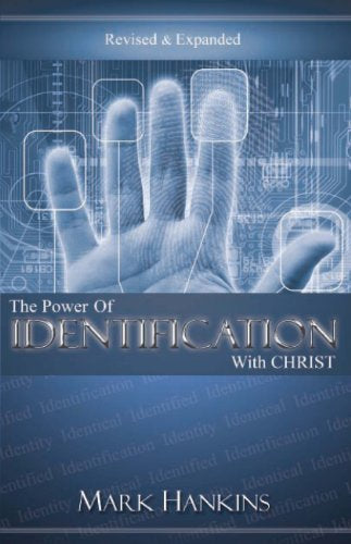 Power of Identification With Christ (Revised & Expanded)