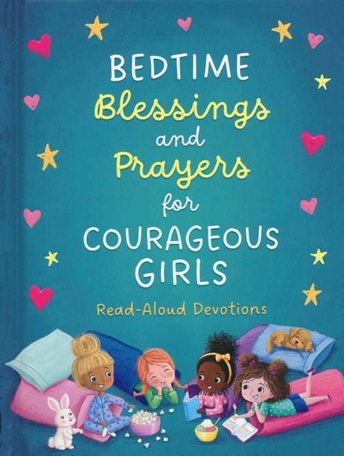 Bedtime Blessings and Prayers for Courageous Girls: Read-Aloud Devotions